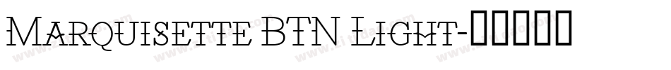 Marquisette BTN Light字体转换